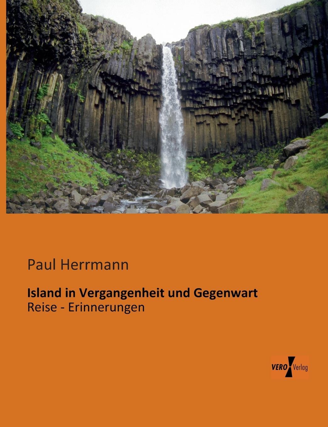 Paul Herrmann Island in Vergangenheit und Gegenwart