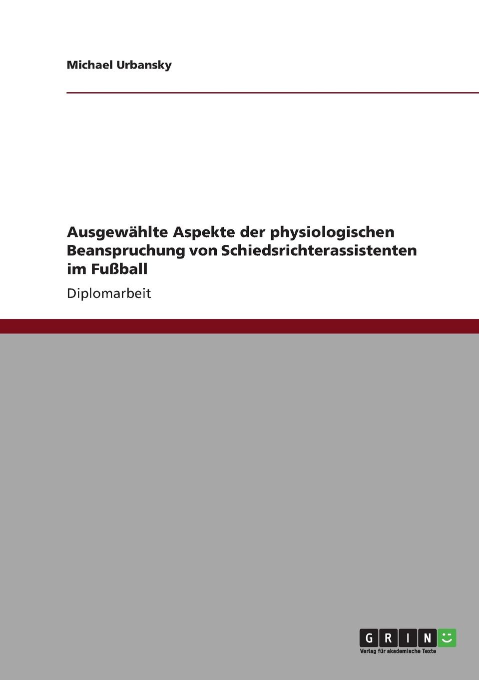 Ausgewahlte Aspekte der physiologischen Beanspruchung von Schiedsrichterassistenten im Fussball