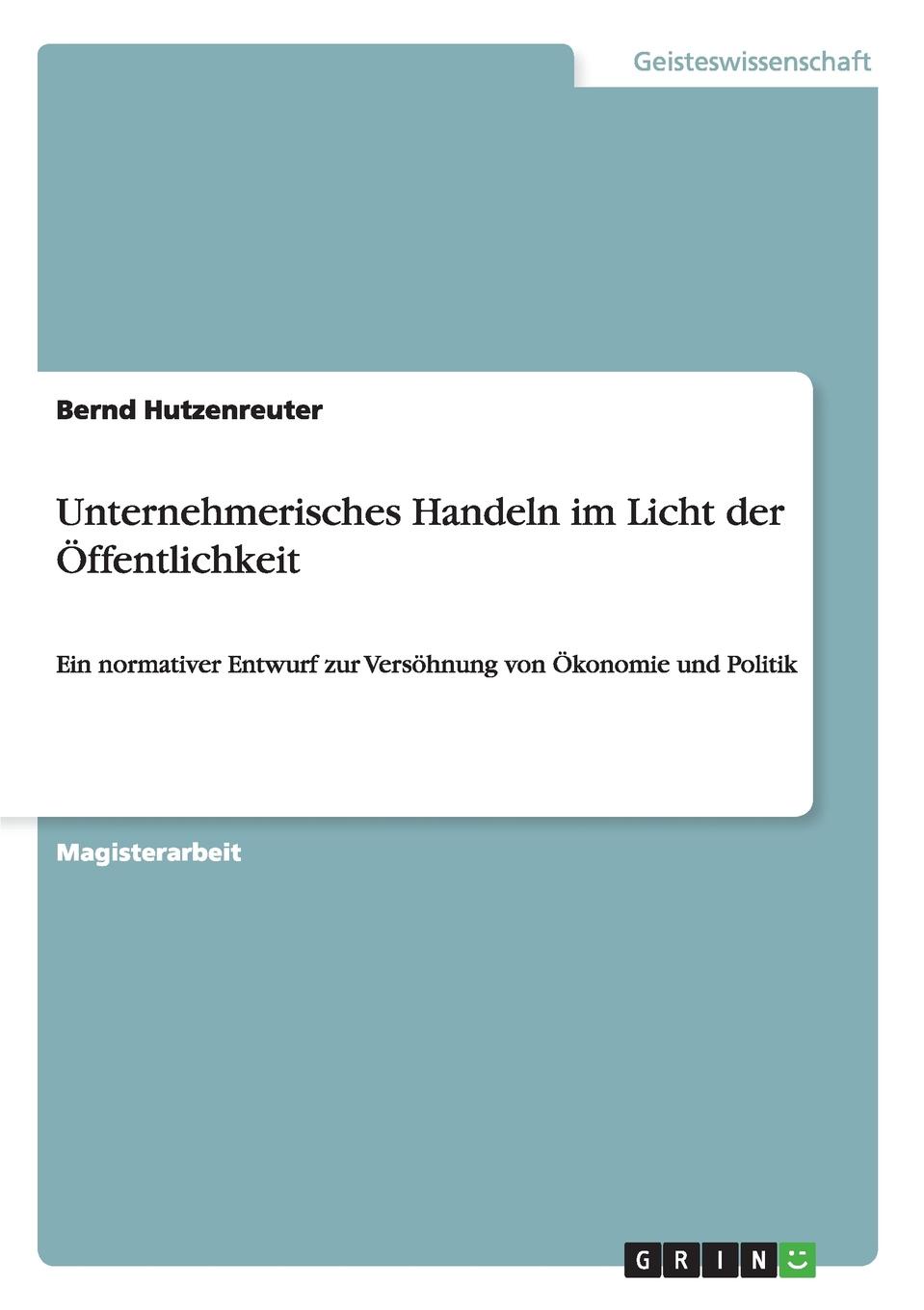 Unternehmerisches Handeln im Licht der Offentlichkeit