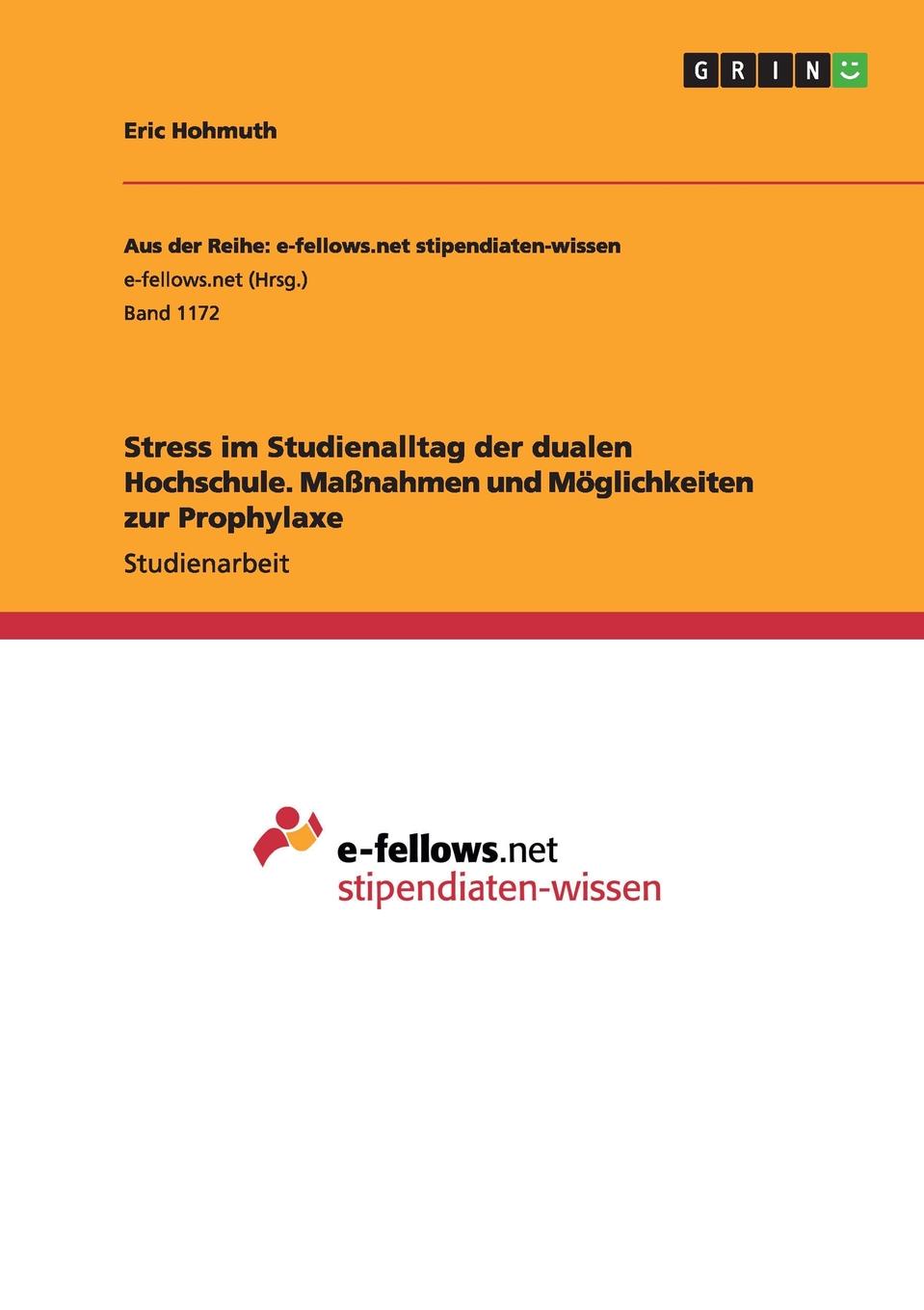 Stress im Studienalltag der dualen Hochschule. Massnahmen und Moglichkeiten zur Prophylaxe