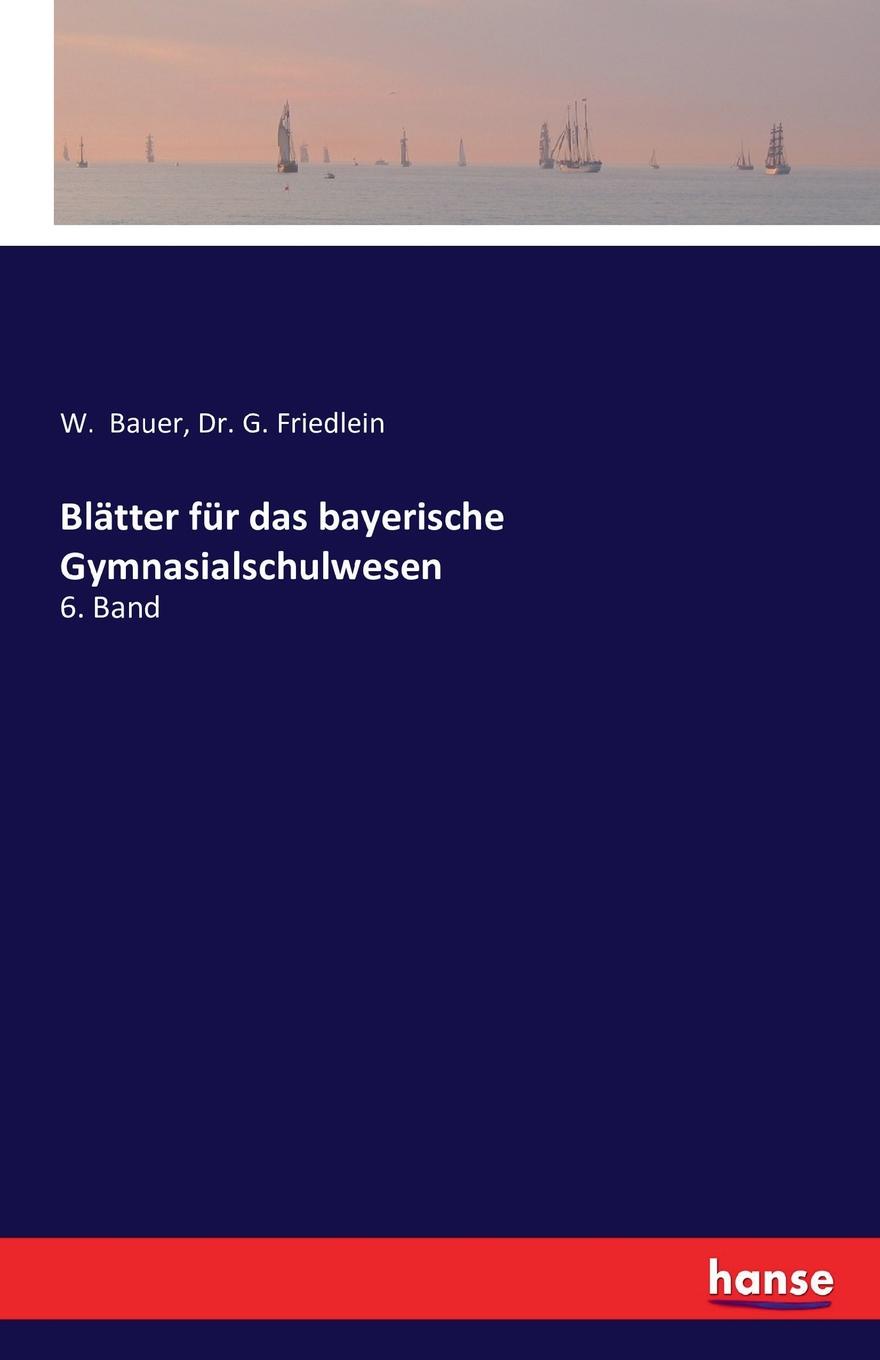 Blatter fur das bayerische Gymnasialschulwesen