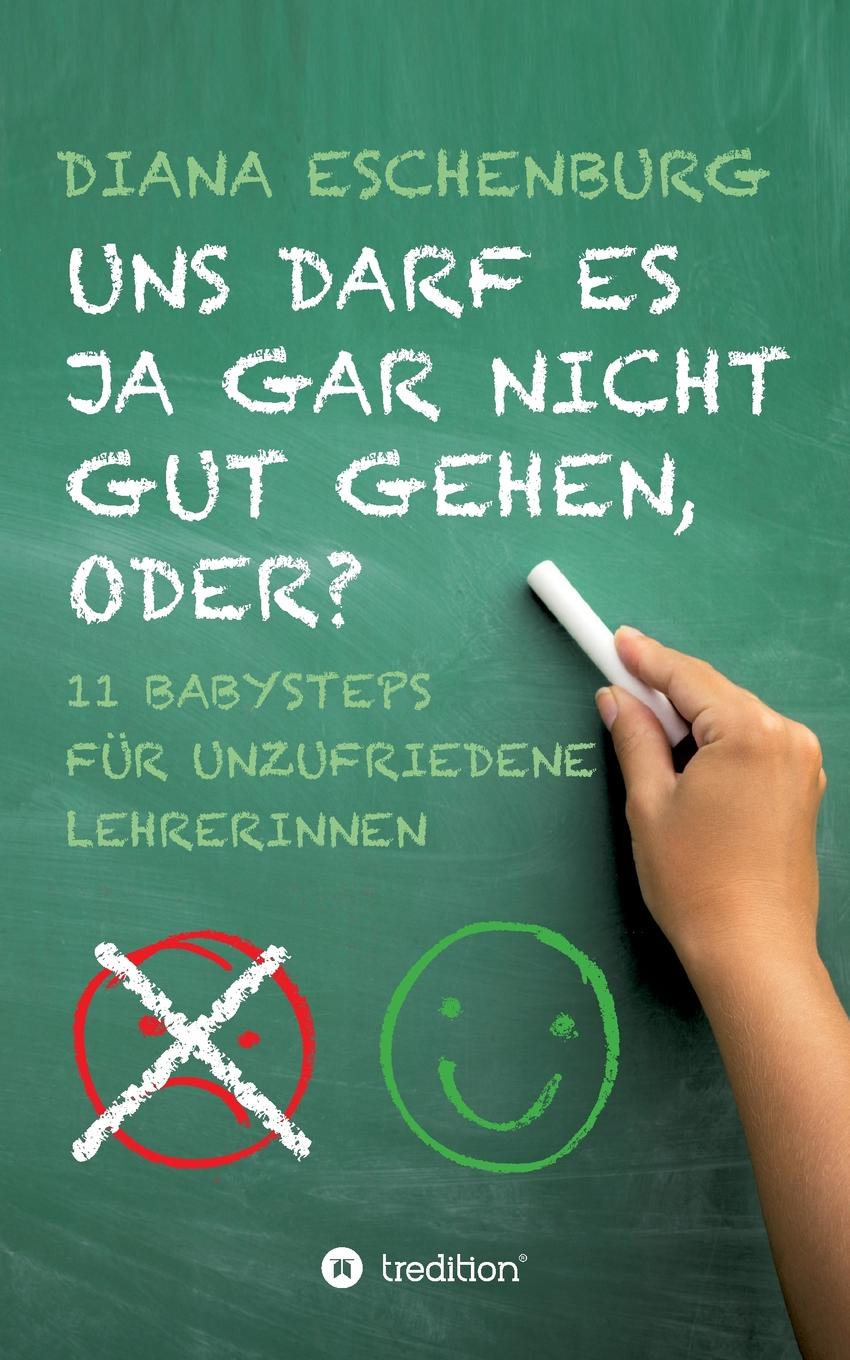 Diana Eschenburg Uns darf es ja gar nicht gut gehen, oder. diana eschenburg uns darf es ja gar nicht gut gehen oder