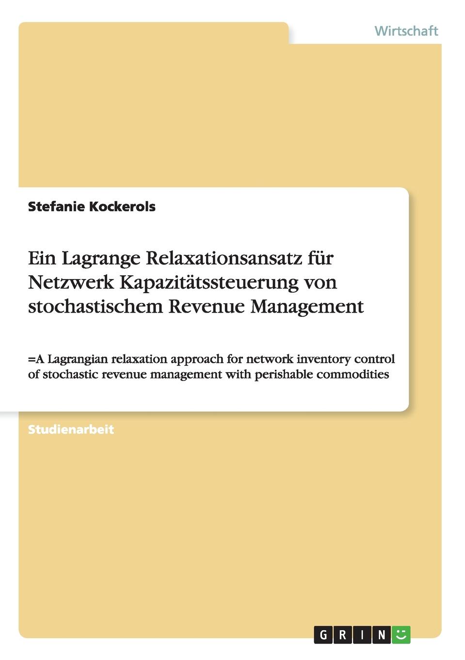 фото Ein Lagrange Relaxationsansatz fur Netzwerk Kapazitatssteuerung von stochastischem Revenue Management