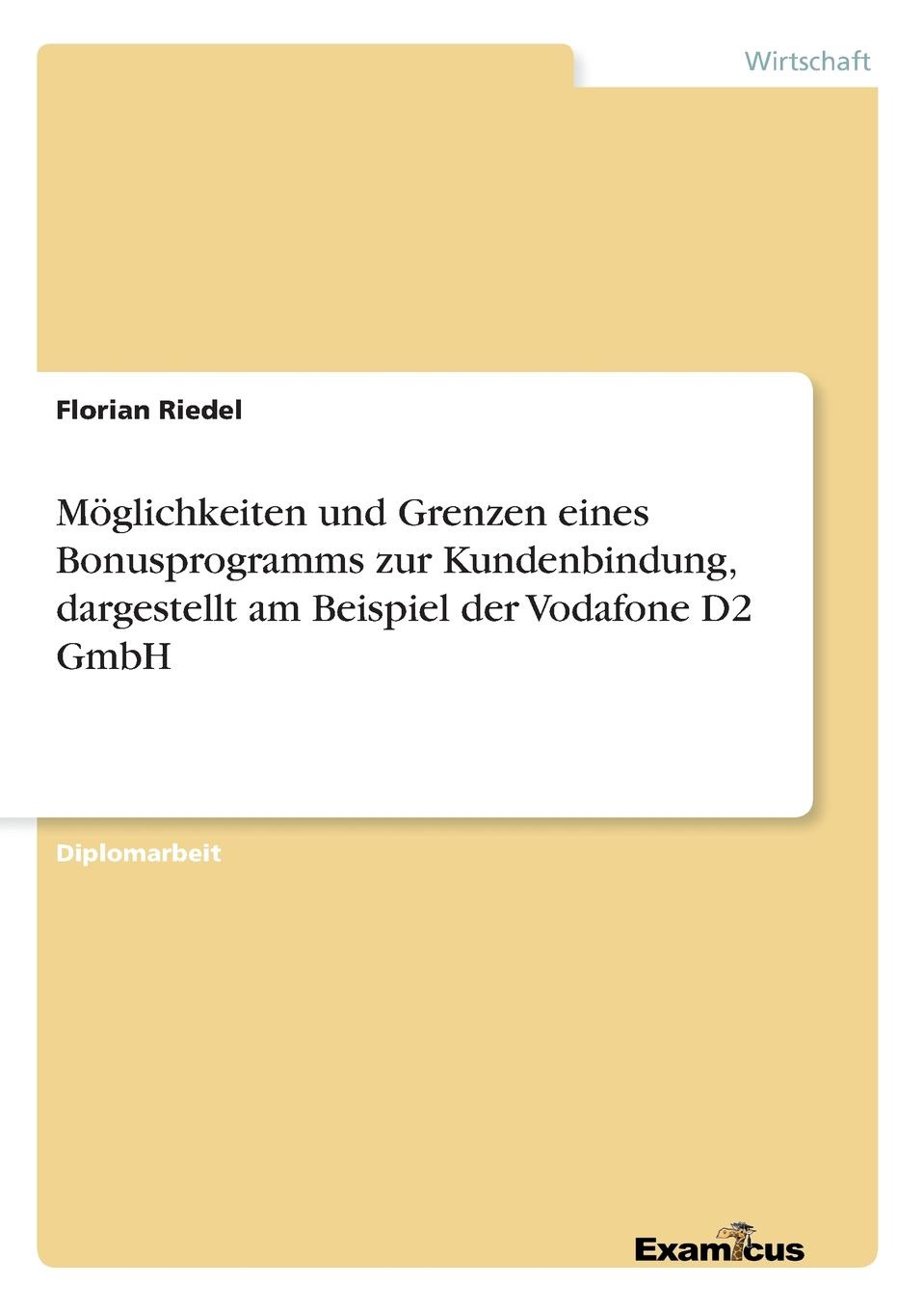 фото Moglichkeiten und Grenzen eines Bonusprogramms zur Kundenbindung, dargestellt am Beispiel der Vodafone D2 GmbH