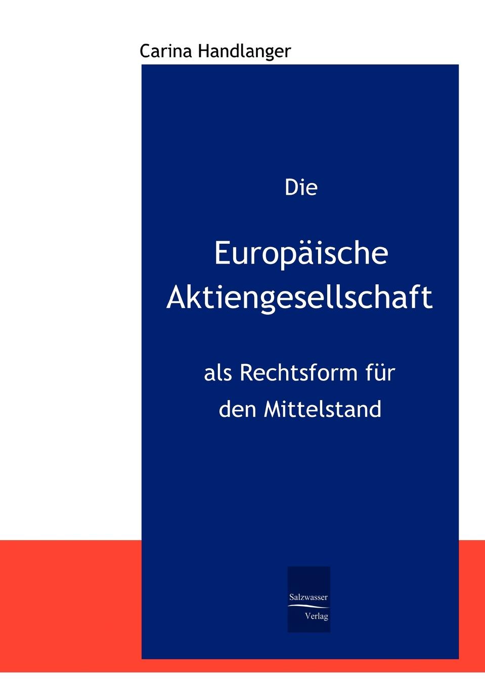 Die Europaische Aktiengesellschaft als Rechtsform fur den Mittelstand