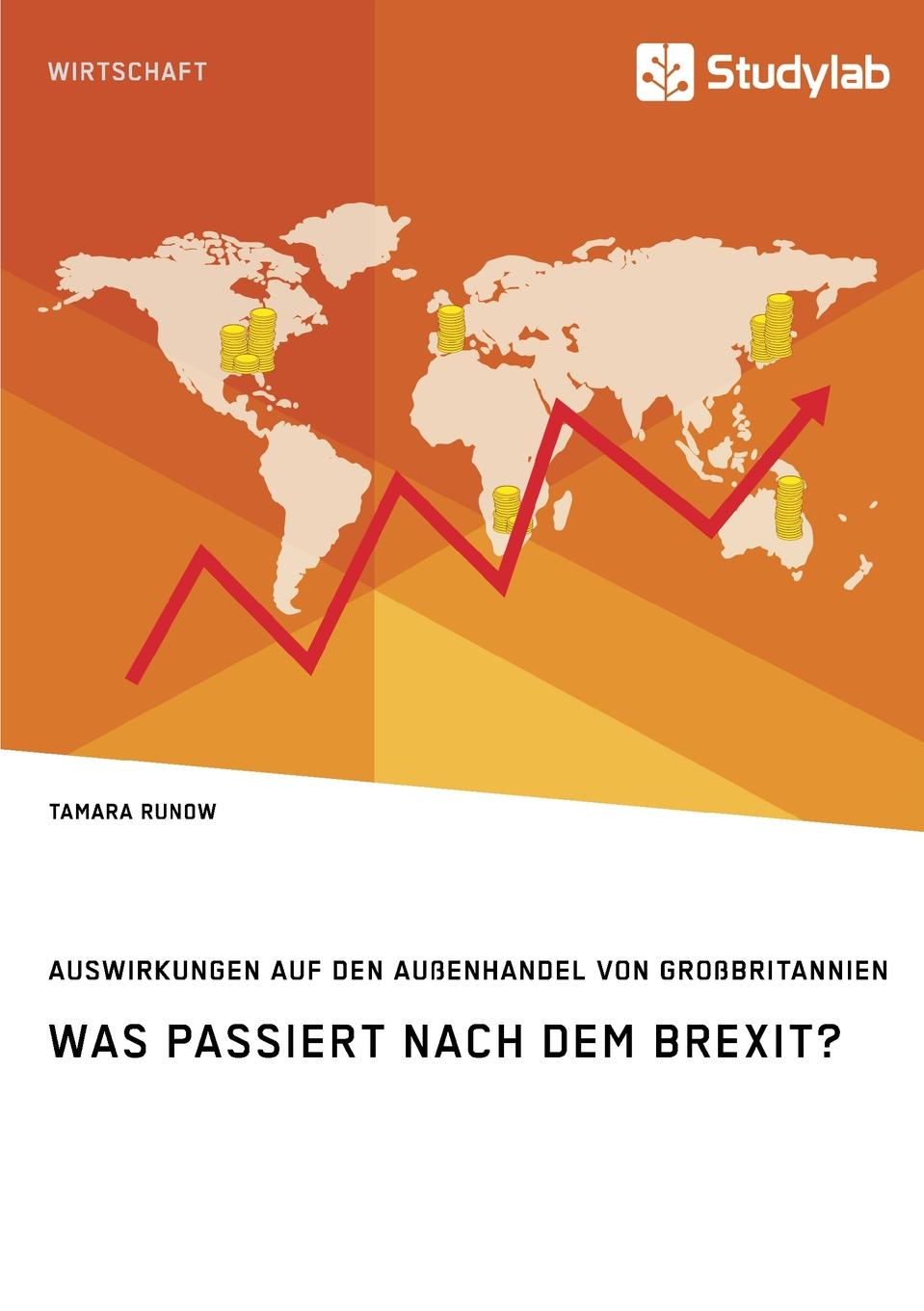 Was passiert nach dem Brexit. Auswirkungen auf den Aussenhandel von Grossbritannien