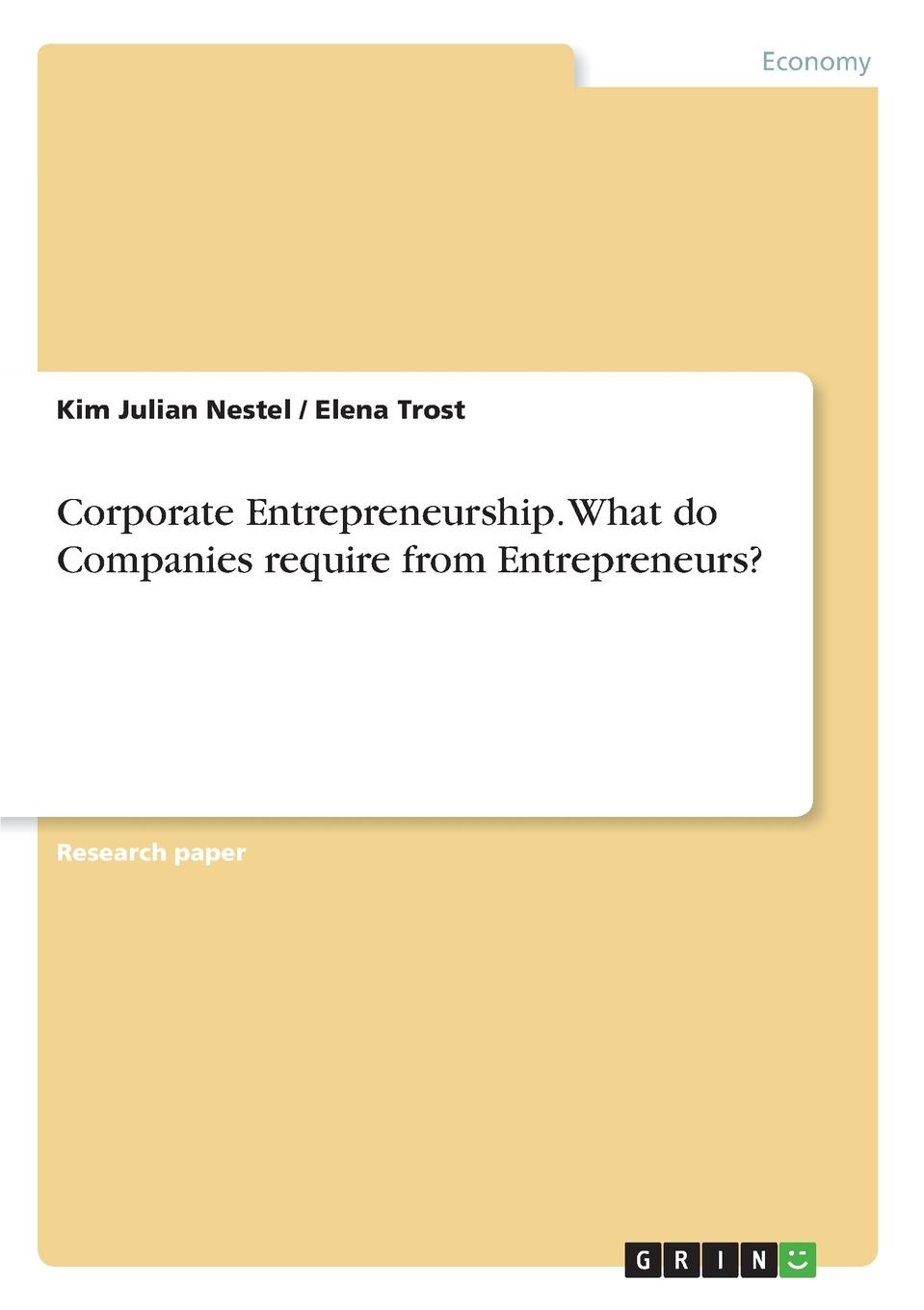 Corporate Entrepreneurship. What do Companies require from Entrepreneurs.