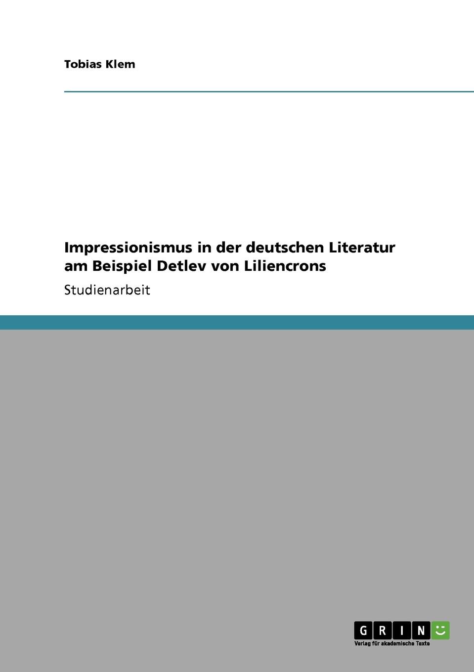 Impressionismus in der deutschen Literatur am Beispiel Detlev von Liliencrons
