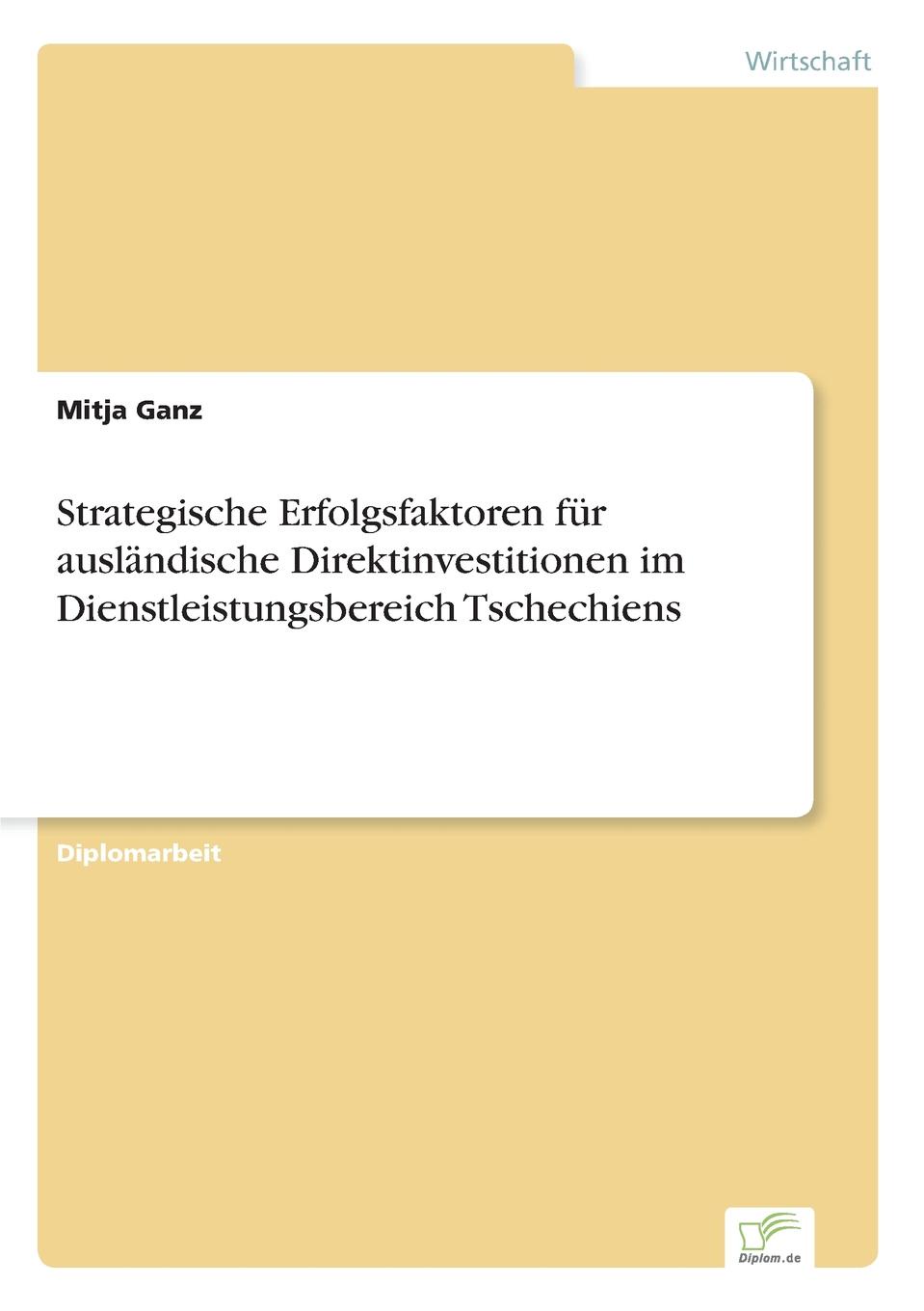 фото Strategische Erfolgsfaktoren fur auslandische Direktinvestitionen im Dienstleistungsbereich Tschechiens