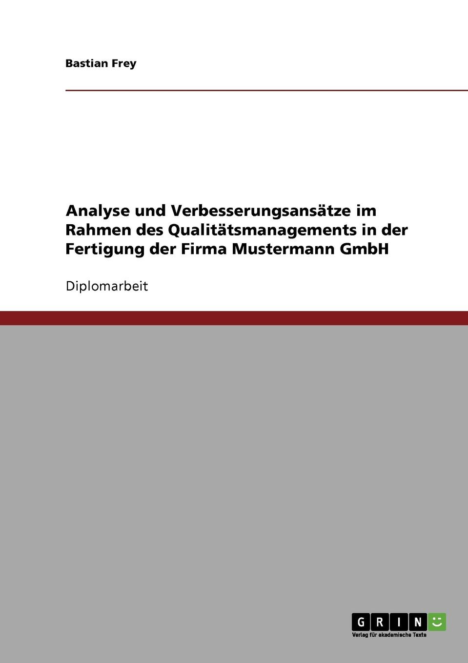 фото Analyse und Verbesserungsansatze im Rahmen des Qualitatsmanagements in der Fertigung der Firma Mustermann GmbH