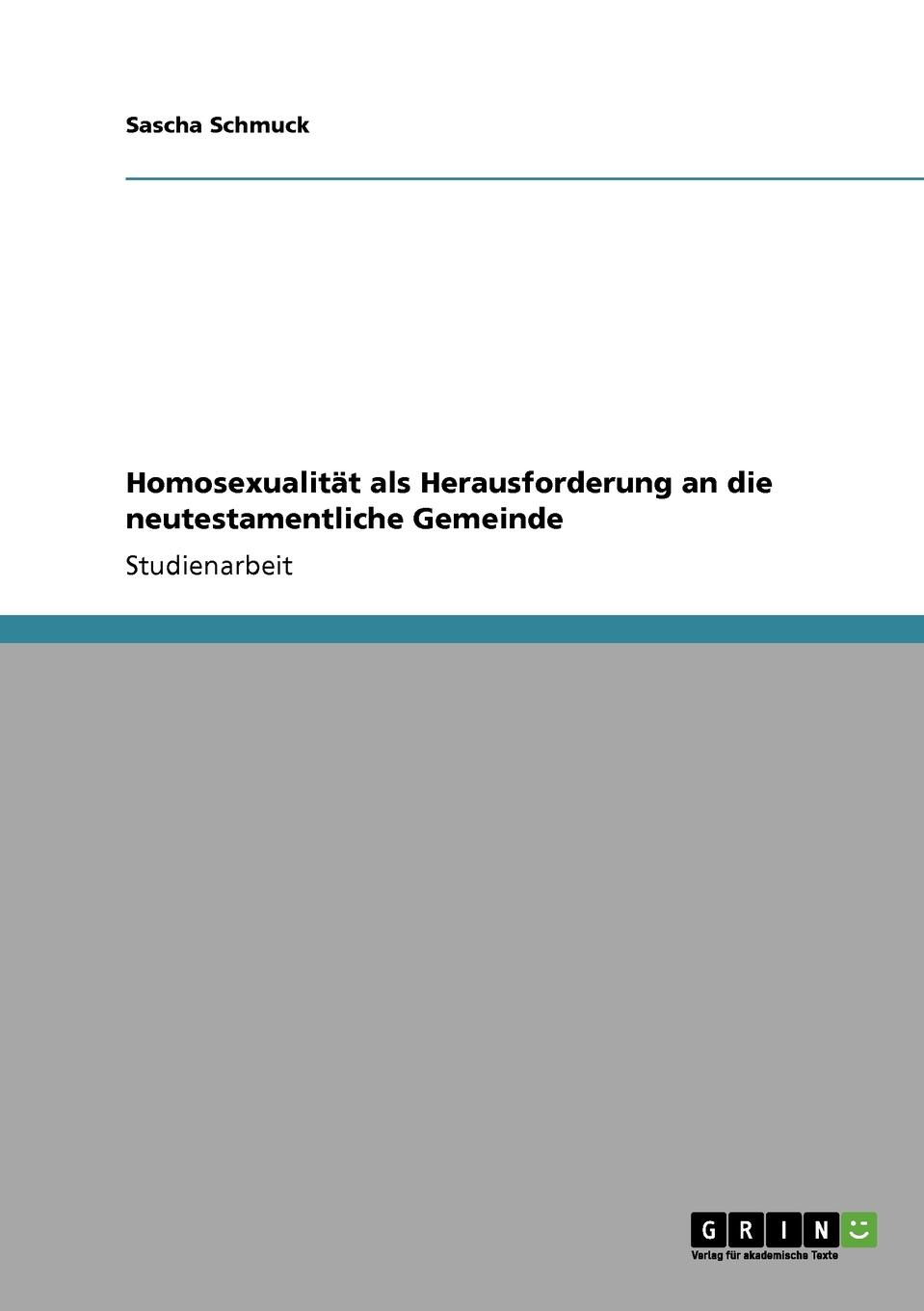 Homosexualitat als Herausforderung an die neutestamentliche Gemeinde