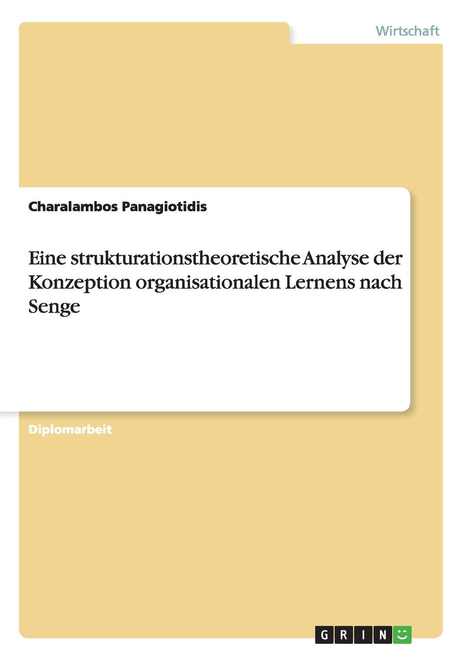 фото Eine strukturationstheoretische Analyse der Konzeption organisationalen Lernens nach Senge