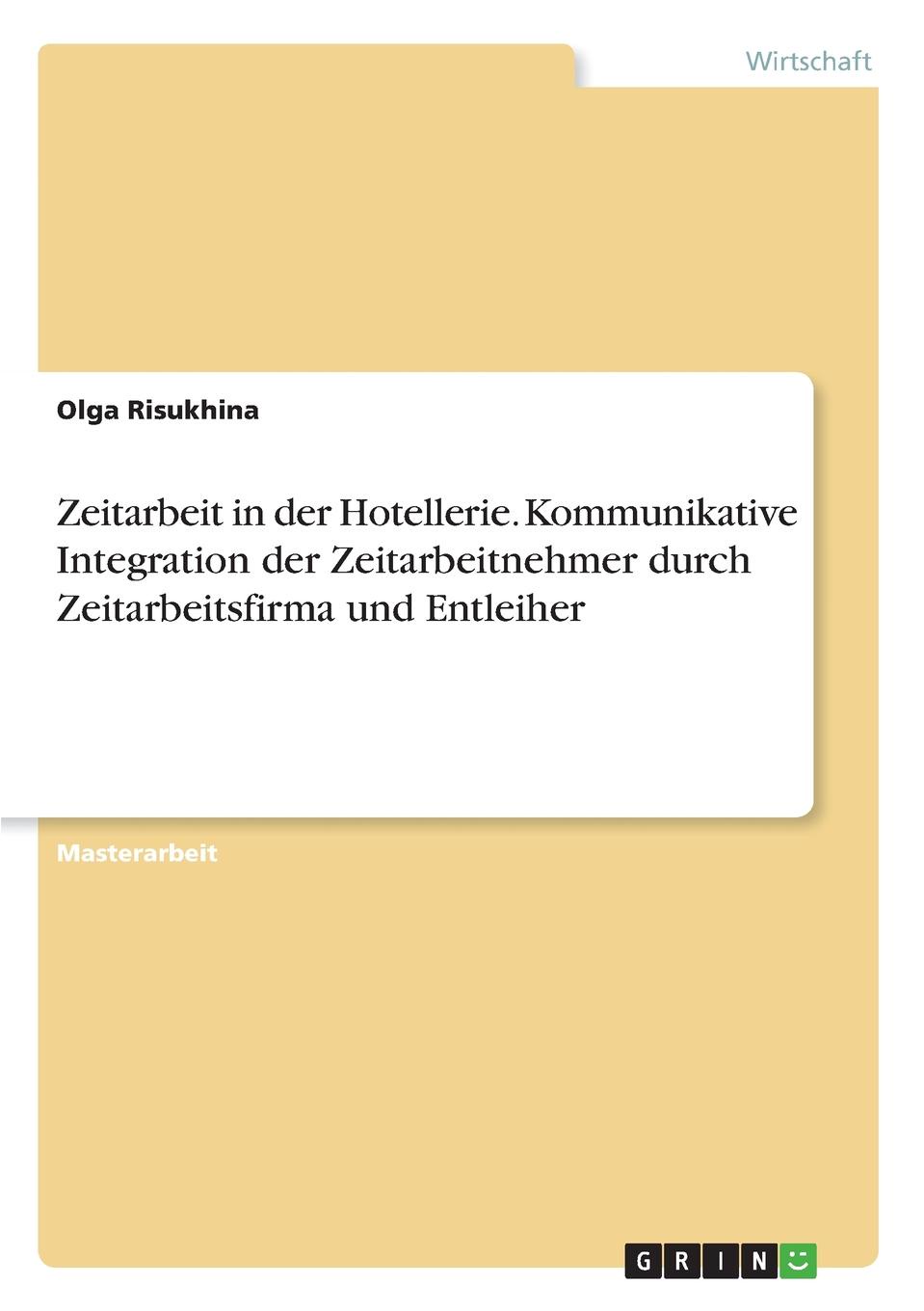 фото Zeitarbeit in der Hotellerie. Kommunikative Integration der Zeitarbeitnehmer durch Zeitarbeitsfirma und Entleiher