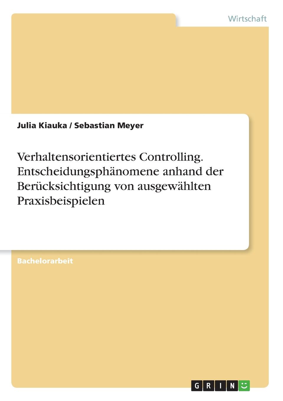 фото Verhaltensorientiertes Controlling. Entscheidungsphanomene anhand der Berucksichtigung von ausgewahlten Praxisbeispielen