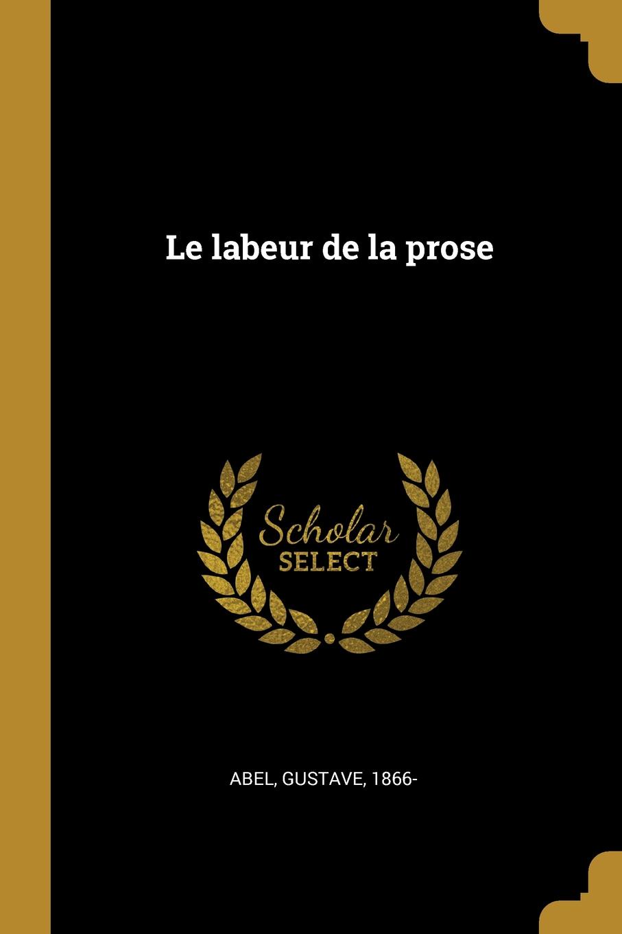 Le labeur de la prose