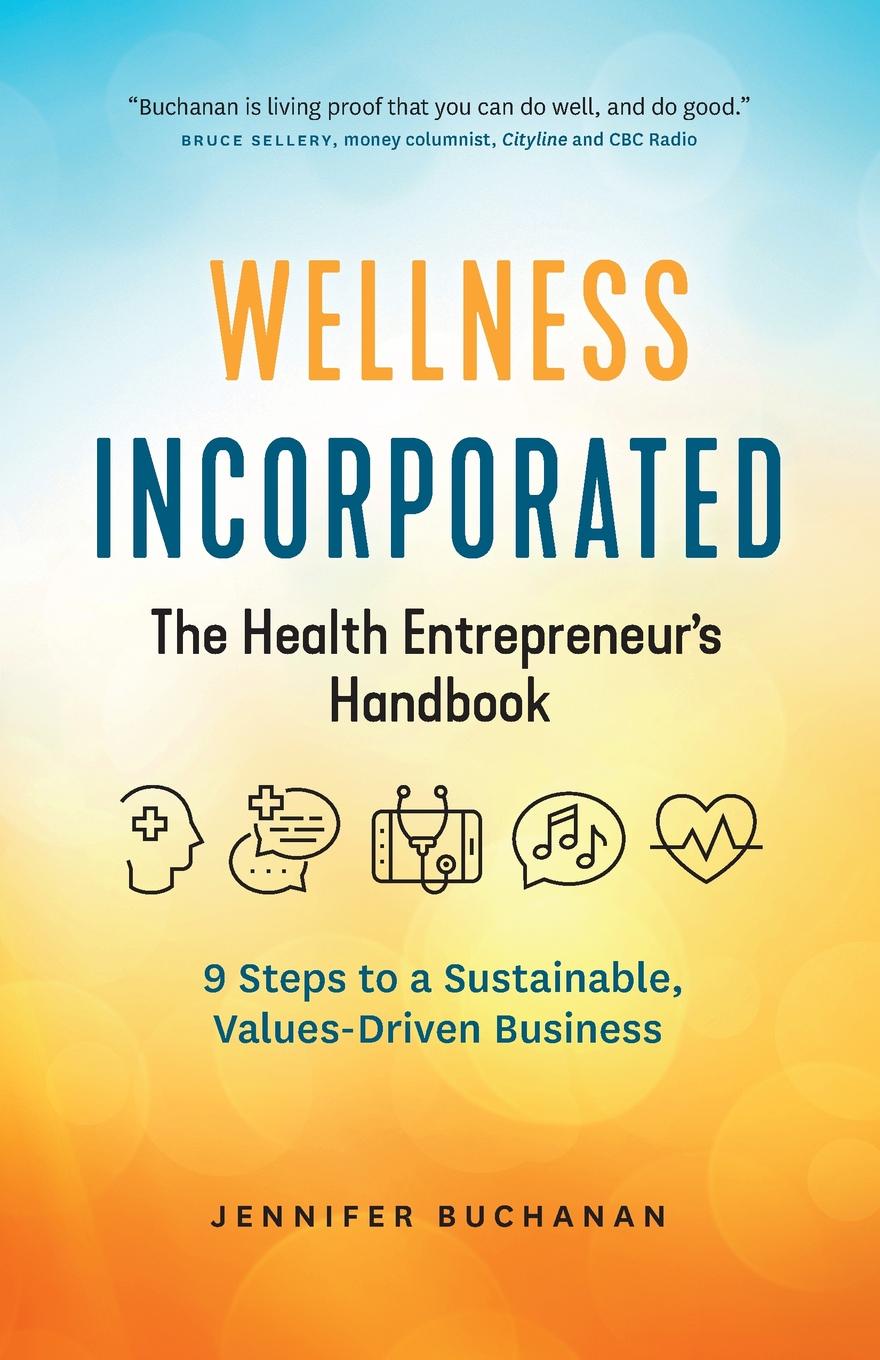 фото Wellness Incorporated. The Health Entrepreneur.s Handbook