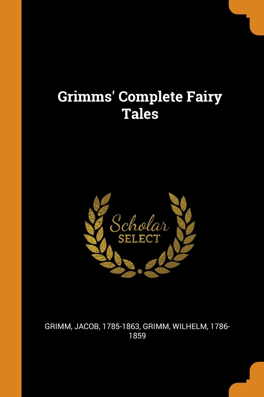 Grimms. Complete Fairy Tales