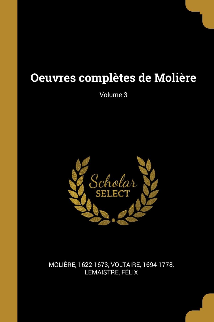 Oeuvres completes de Moliere; Volume 3