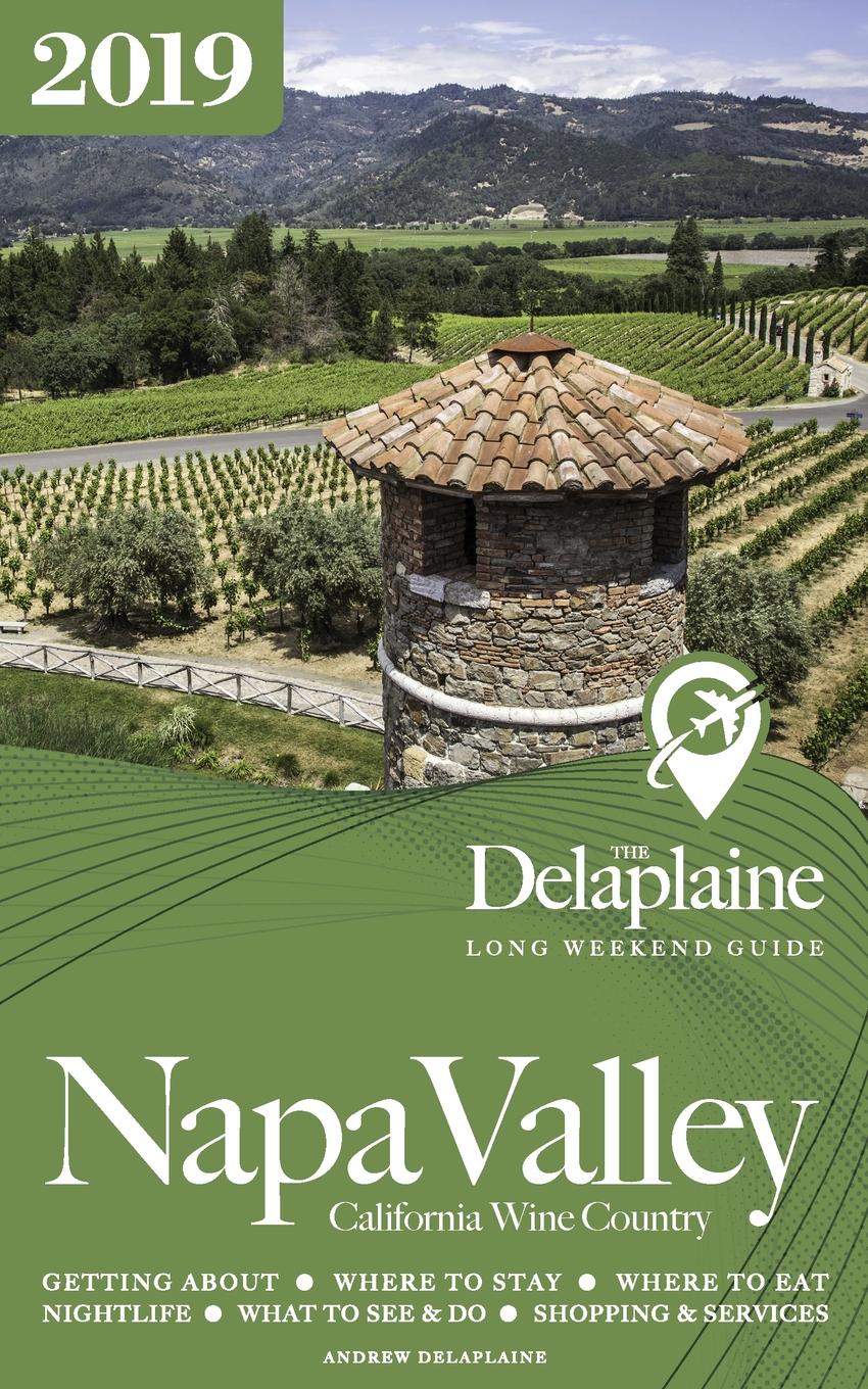 фото NAPA VALLEY- The Delaplaine 2019 Long Weekend Guide