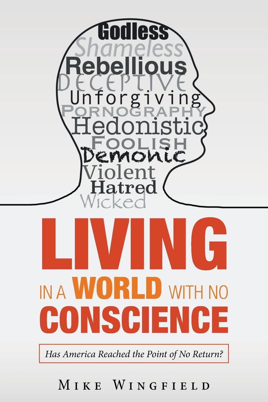 Living in a World with No Conscience. Has America Reached the Point of No Return.