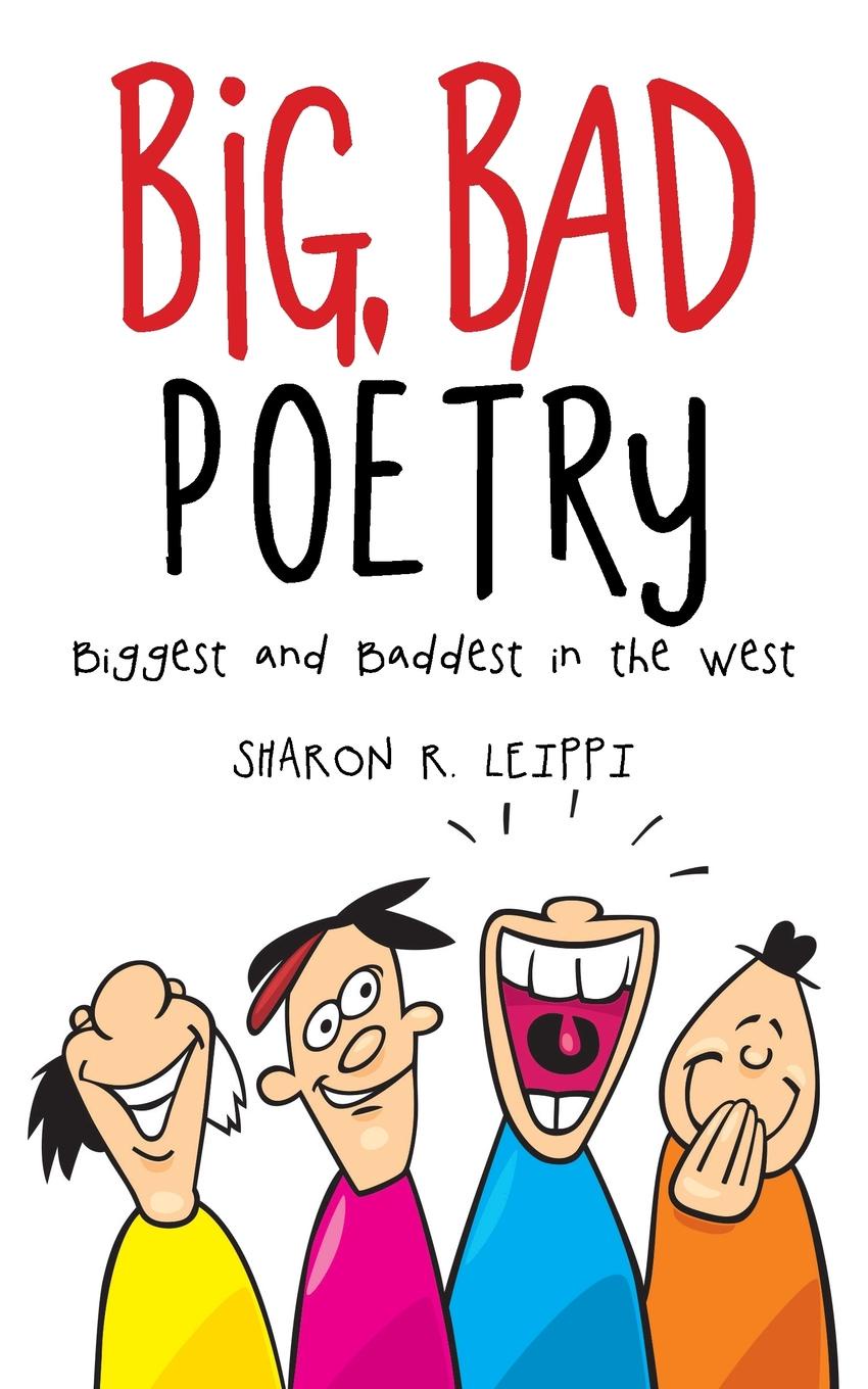 Big, Bad Poetry. Biggest and Baddest in the West