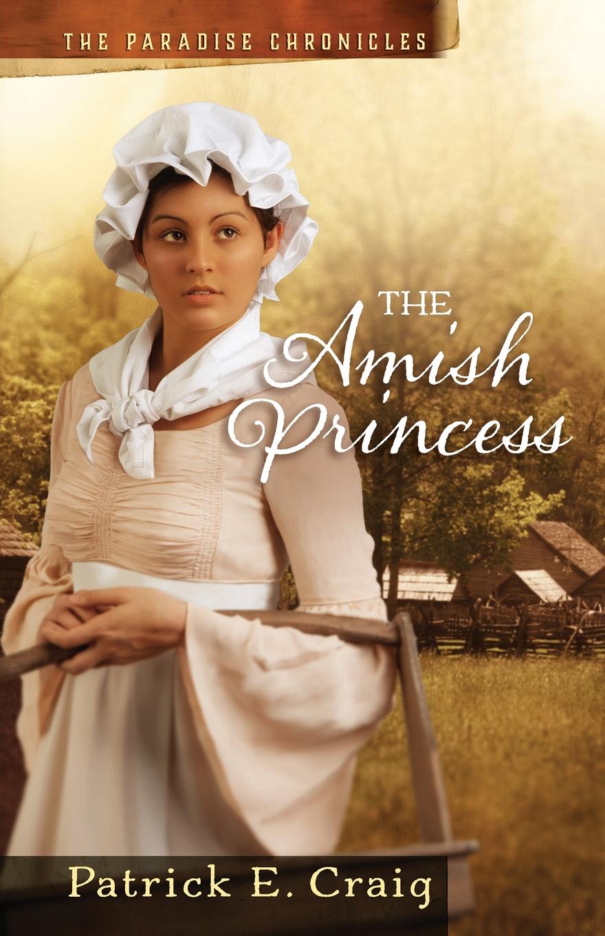 The Amish Princess. The Paradise Chronicles