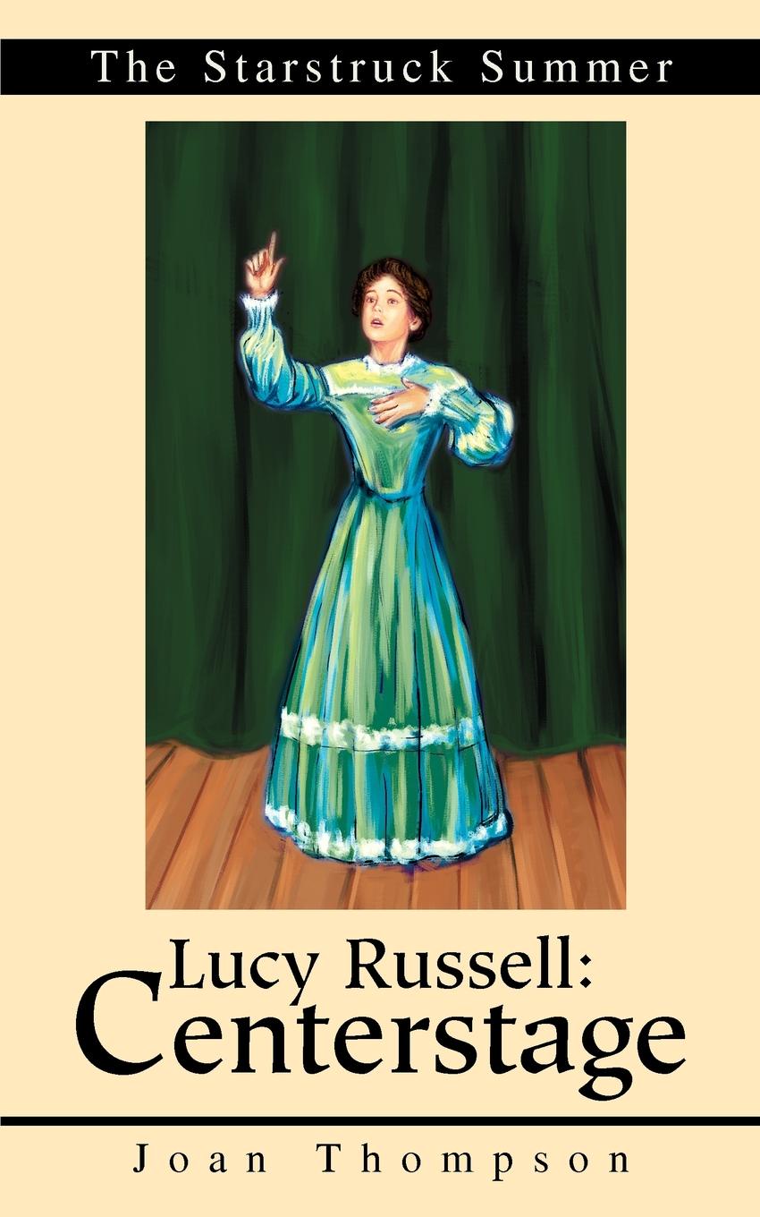 Lucy Russell. Centerstage:The Starstruck Summer