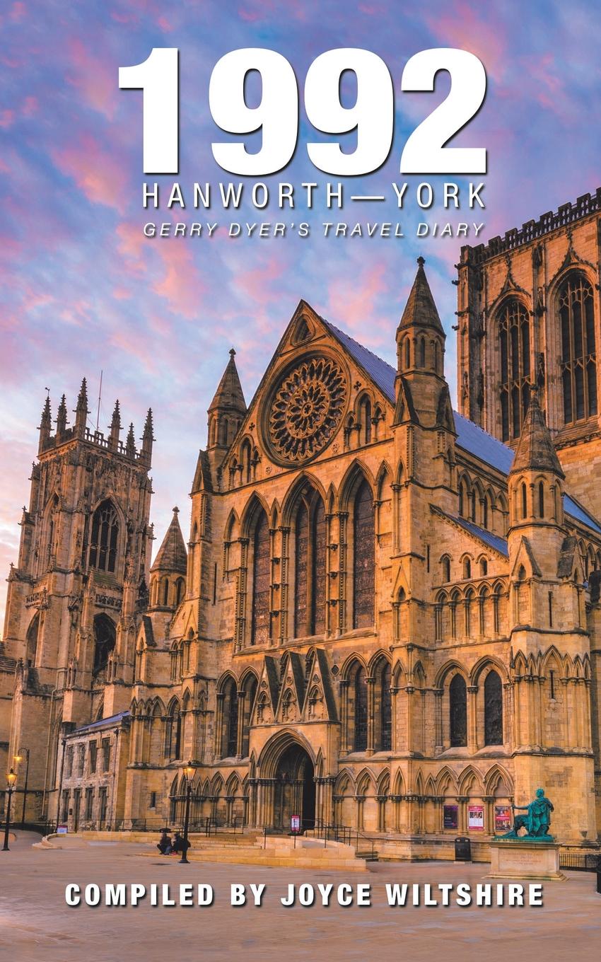 1992 Hanworth-York. Gerry Dyer.s Travel Diary
