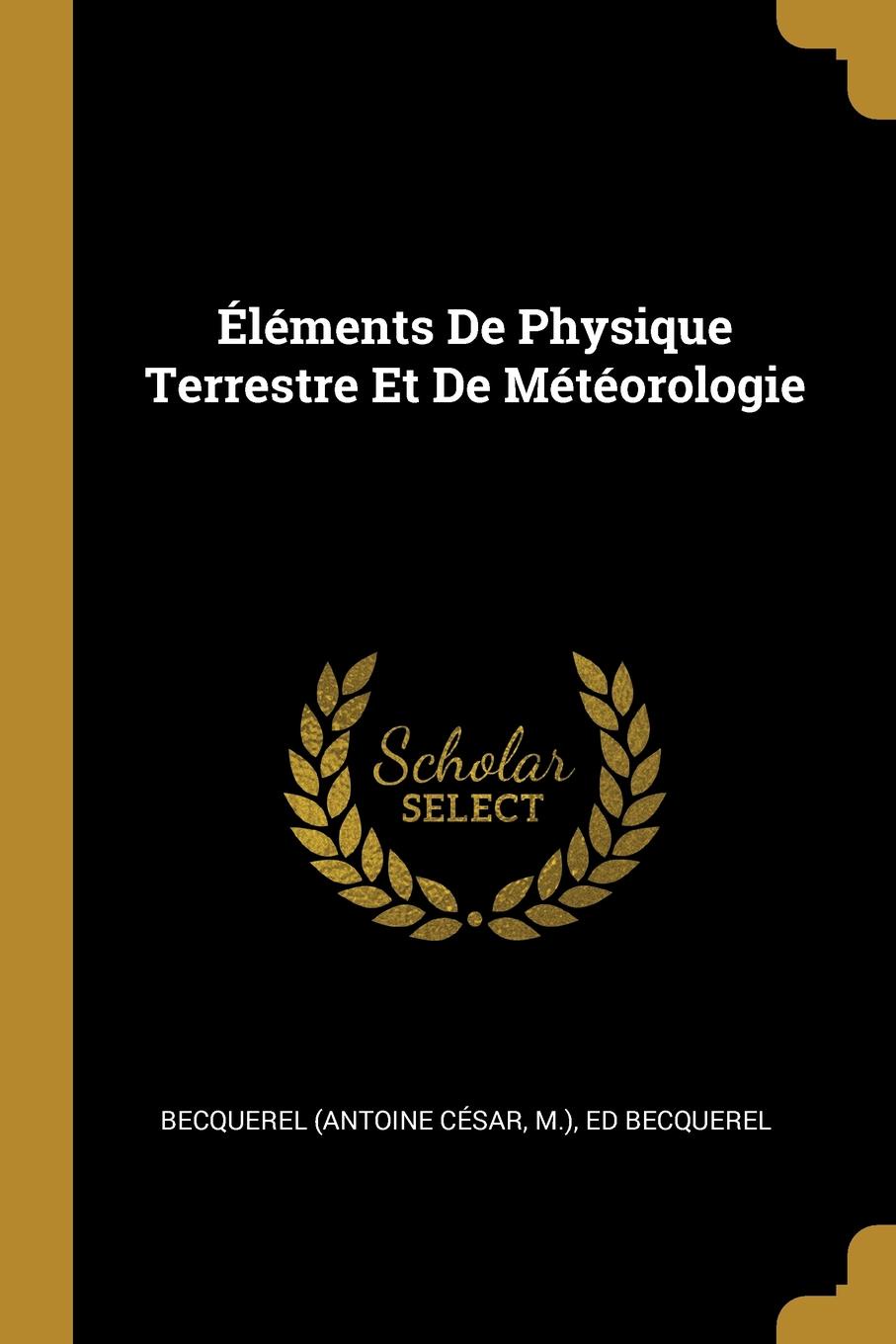 Elements De Physique Terrestre Et De Meteorologie