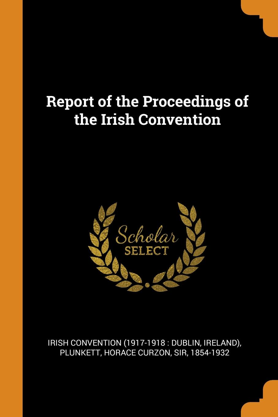 фото Report of the Proceedings of the Irish Convention