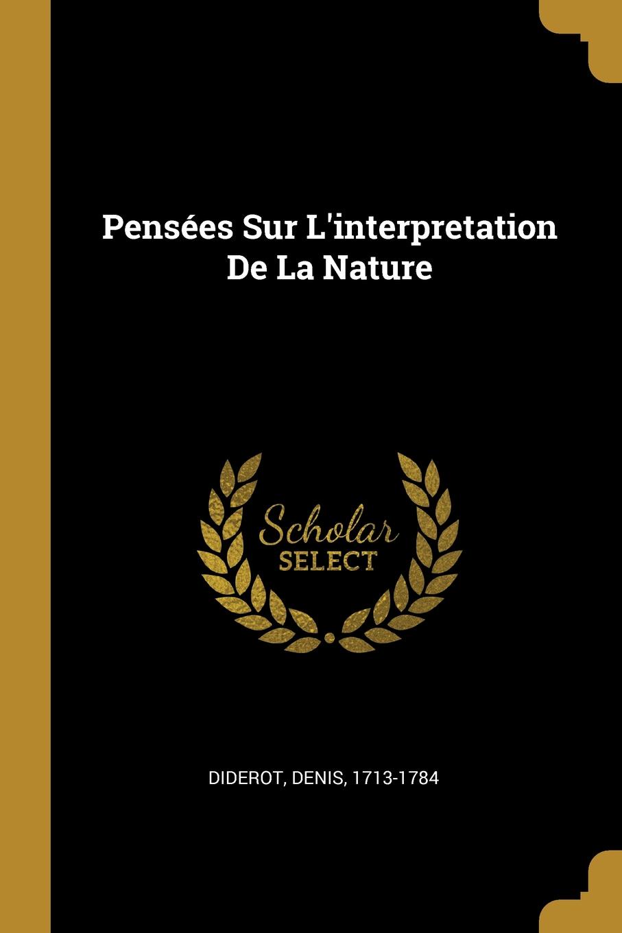 Pensees Sur L.interpretation De La Nature