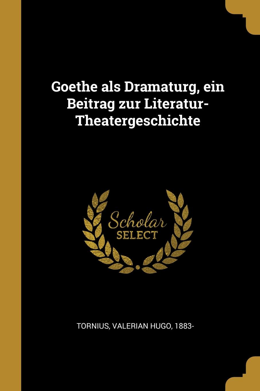 фото Goethe als Dramaturg, ein Beitrag zur Literatur-Theatergeschichte