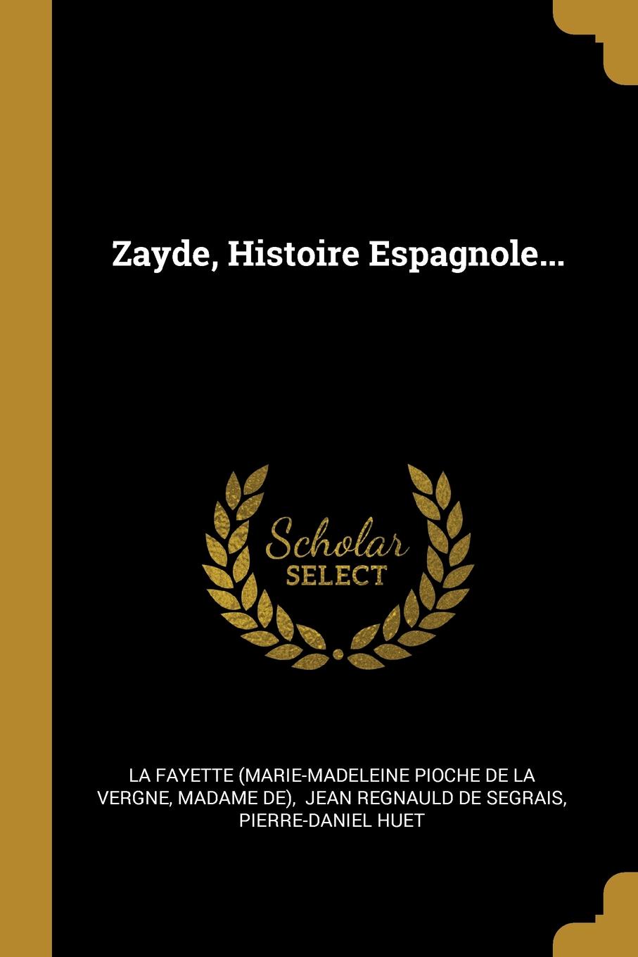 Zayde, Histoire Espagnole...