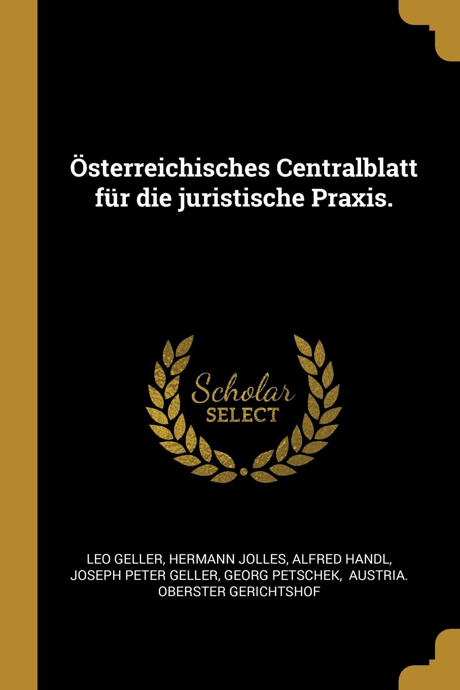 Osterreichisches Centralblatt fur die juristische Praxis.