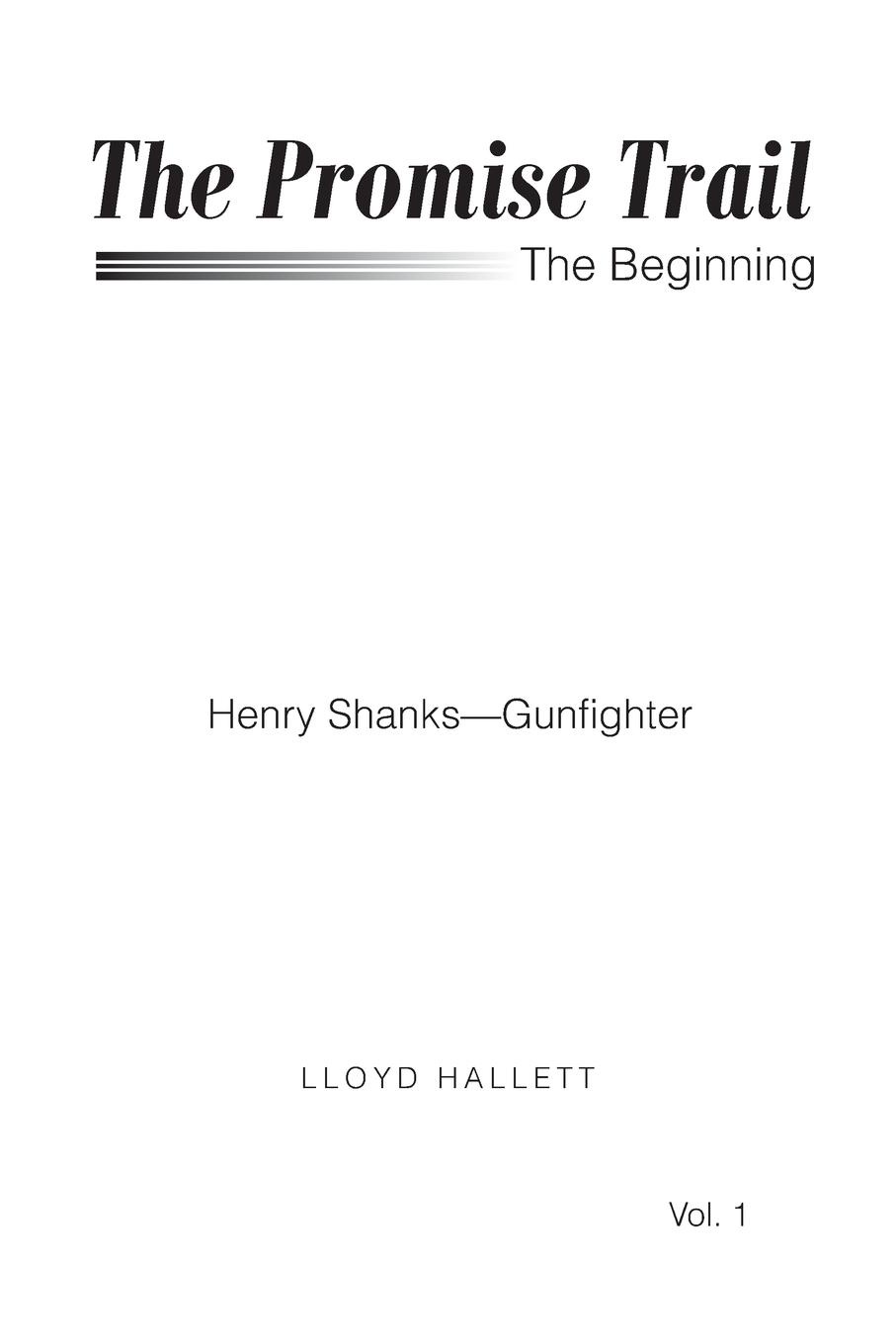 The Promise Trail The Beginning. Henry Shanks - Gunfighter Vol. 1