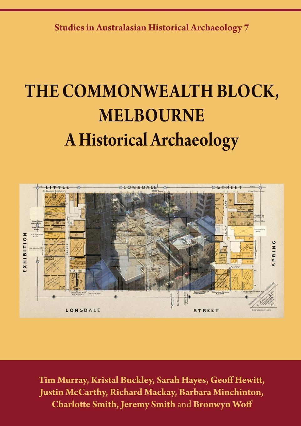 The Commonwealth Block, Melbourne. A Historical Archaeology