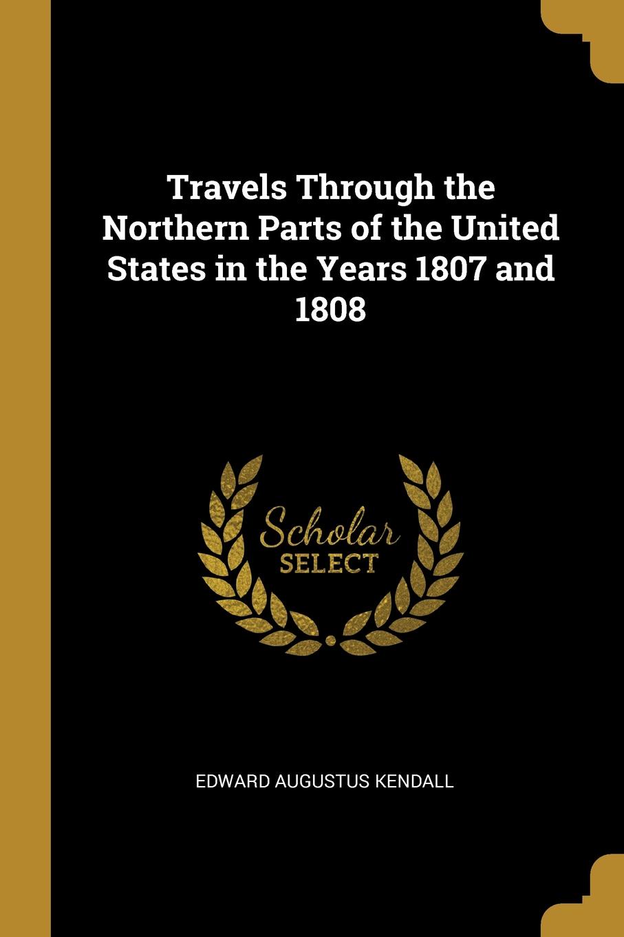 фото Travels Through the Northern Parts of the United States in the Years 1807 and 1808