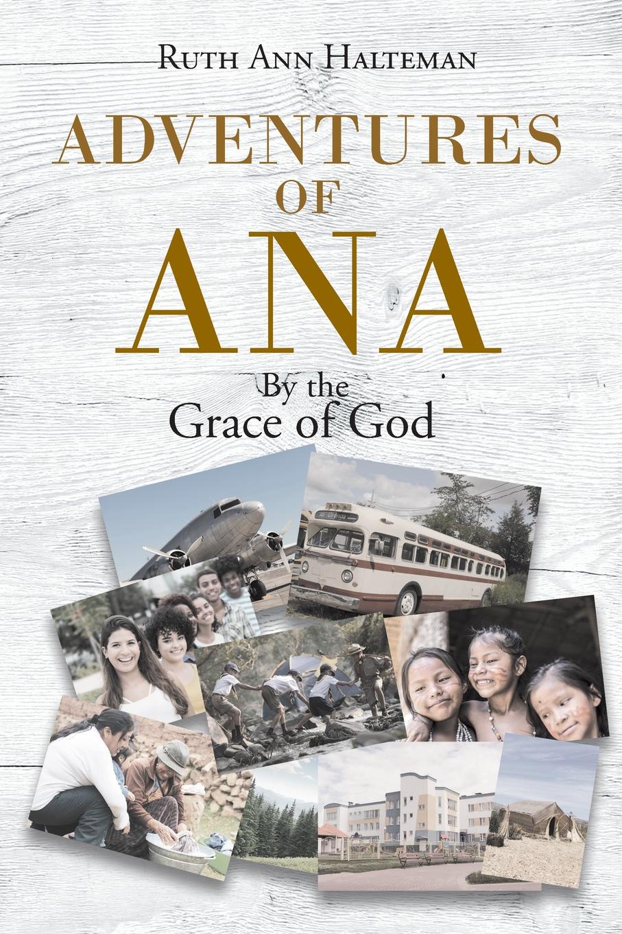 Adventures of Ana. By the Grace of God