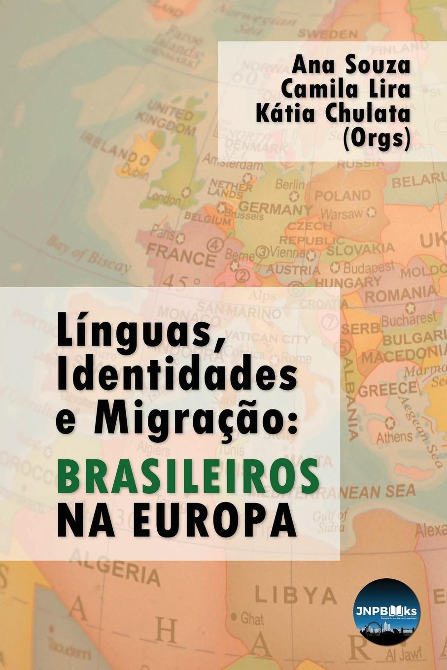 Linguas, Identidades e Migracao. Brasileiros na Europa.