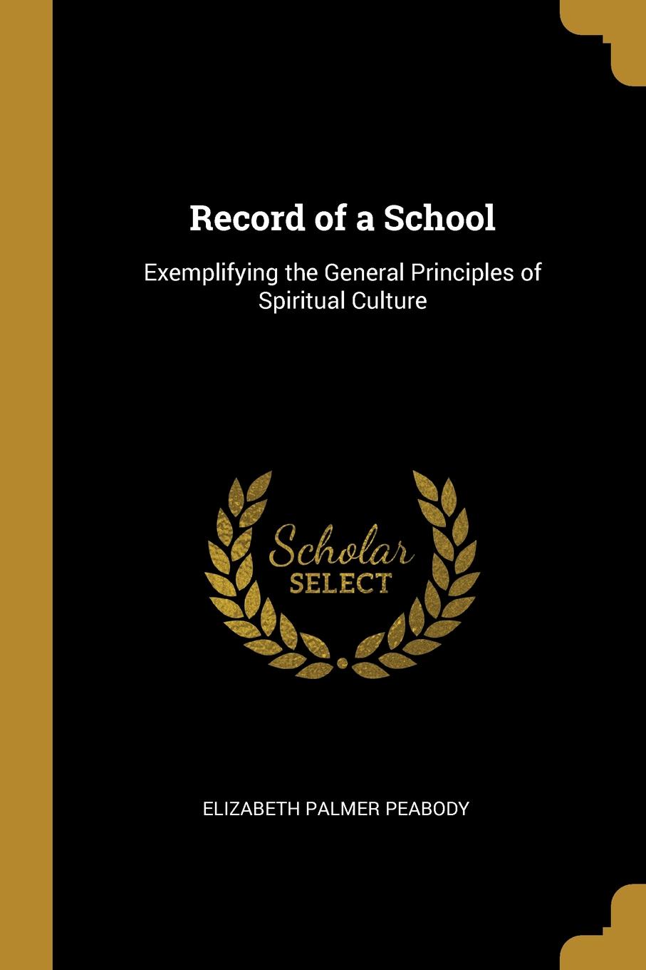 фото Record of a School. Exemplifying the General Principles of Spiritual Culture