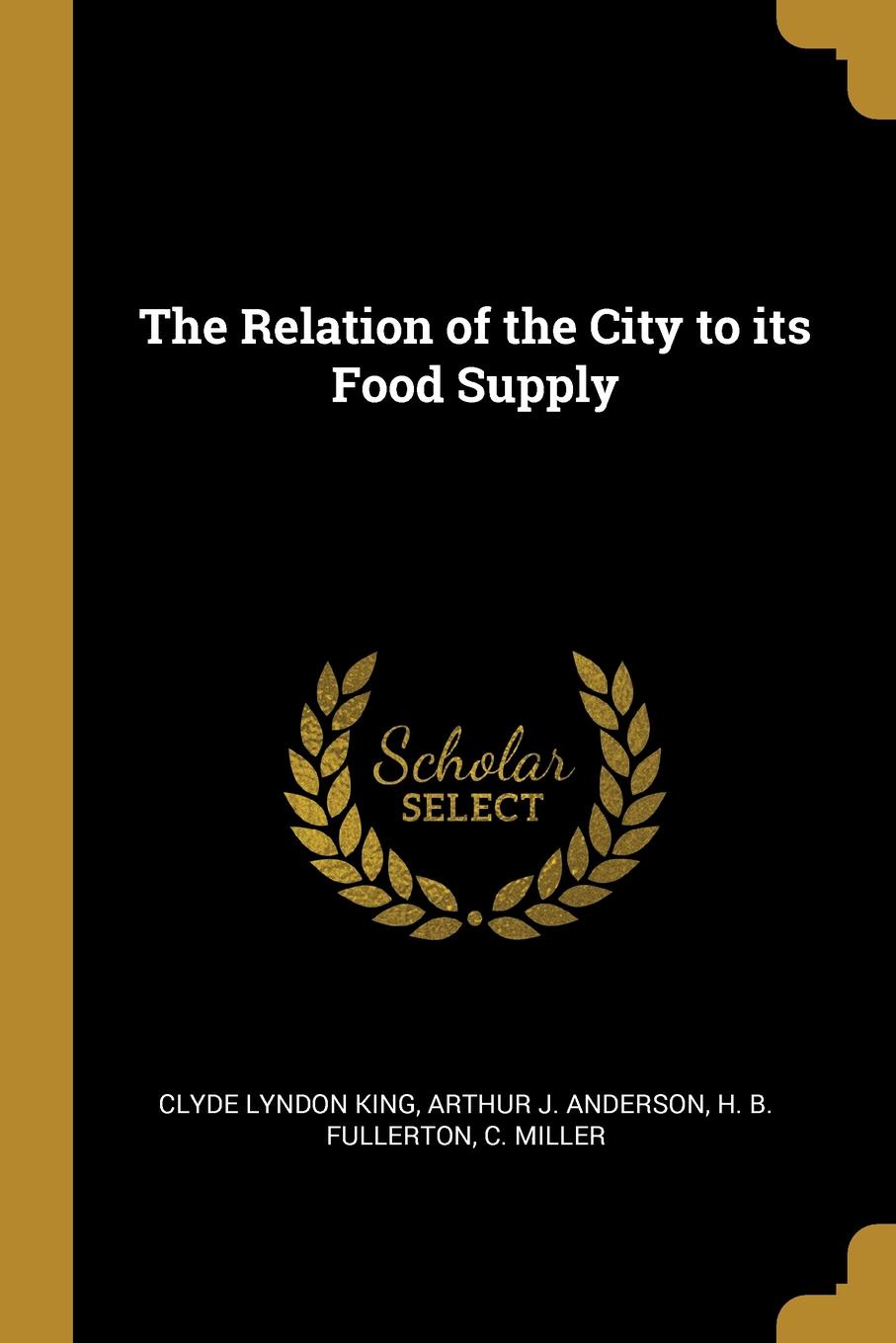 The Relation of the City to its Food Supply