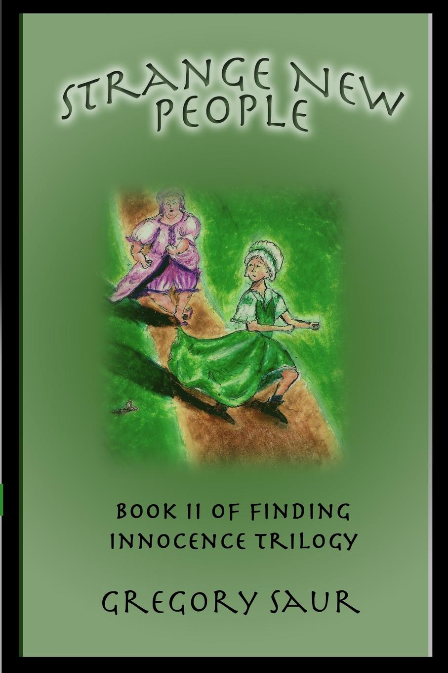 Strange New People. Book Two of Finding Innocence