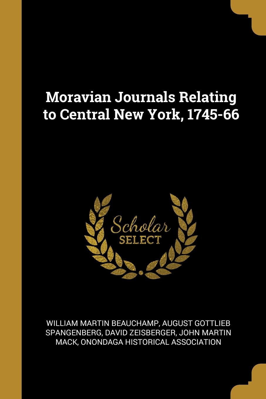 Moravian Journals Relating to Central New York, 1745-66