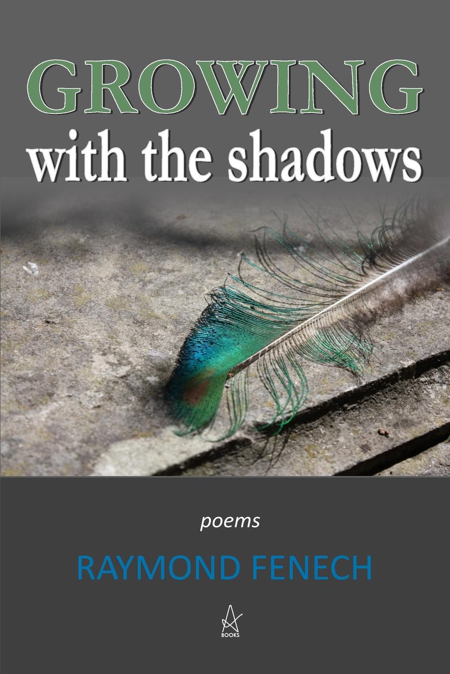 Growing with the Shadows. Poems