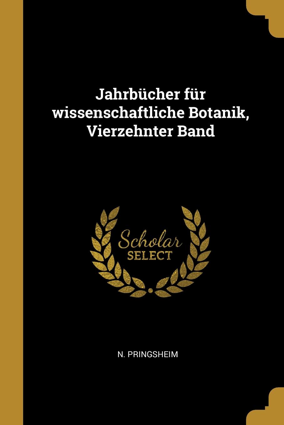 Jahrbucher fur wissenschaftliche Botanik, Vierzehnter Band