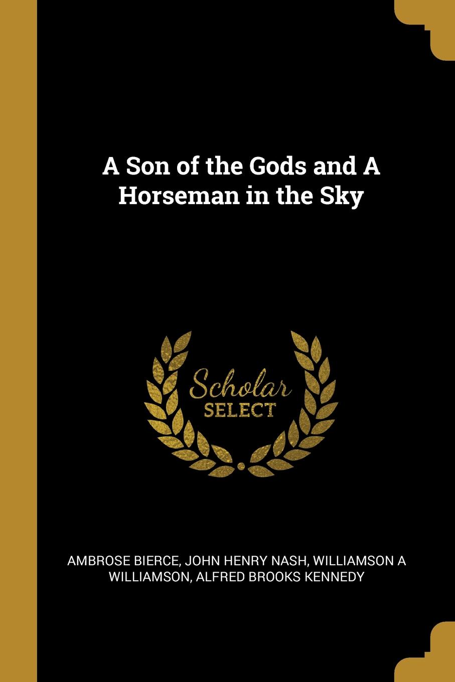 A Son of the Gods and A Horseman in the Sky