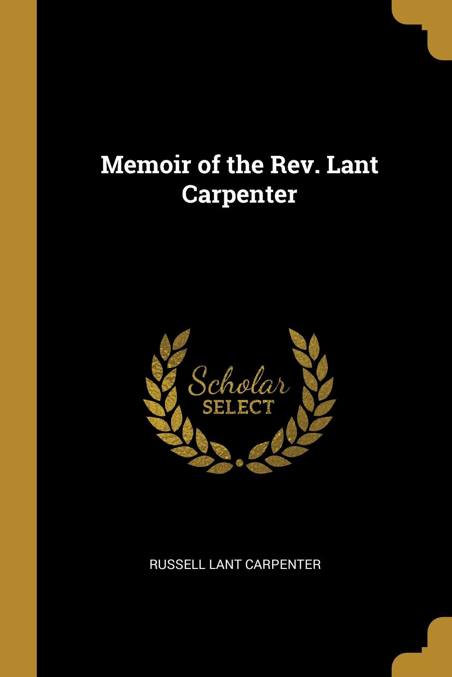 Memoir of the Rev. Lant Carpenter