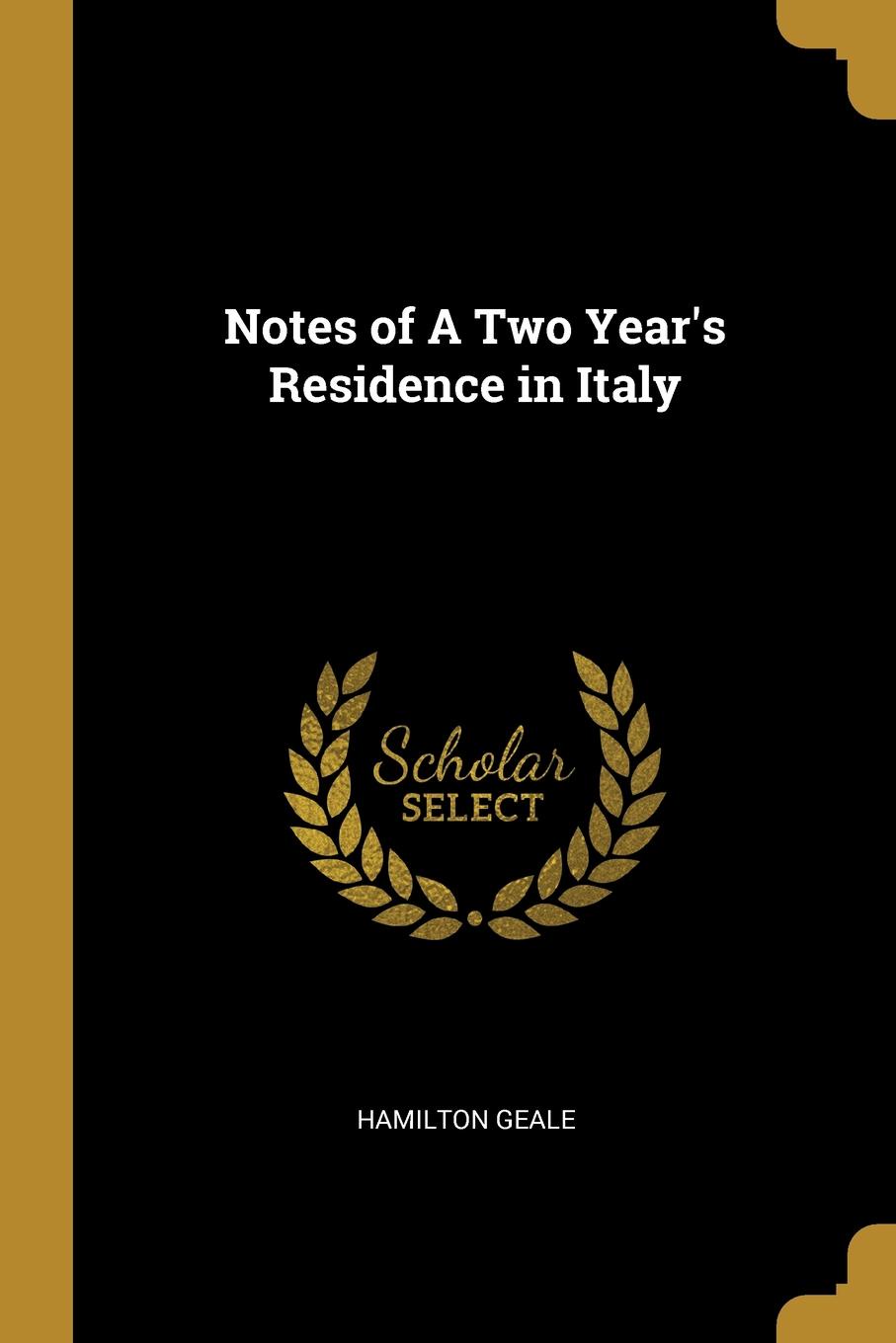 Notes of A Two Year.s Residence in Italy