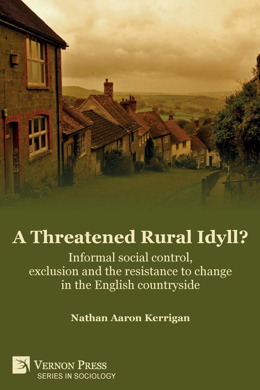 A Threatened Rural Idyll. Informal social control, exclusion and the resistance to change in the English countryside