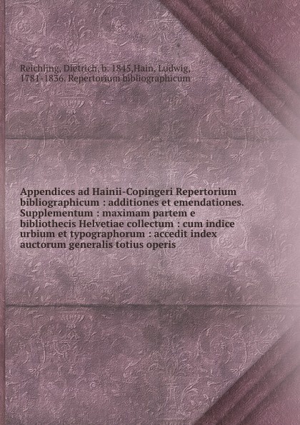 Appendices ad Hainii-Copingeri Repertorium bibliographicum. Fasciculus 4